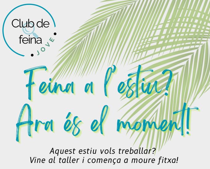  imatge cartell Taller per a joves 'Feina a l'estiu? Ara és el moment!'