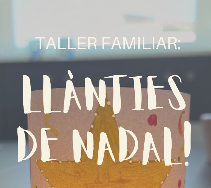 imatge cartell Taller familiar de llànties de Nadal